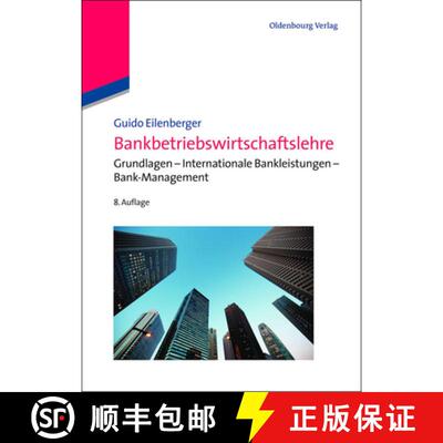 【3-4周达】Bankbetriebswirtschaftslehre：Grundlagen - Internationale Bankleistungen - Bank-Management [9783486582321]