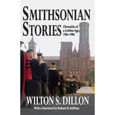 【4周达】Smithsonian Stories: Chronicle of a Golden Age, 1964-1984 [9781412854597]