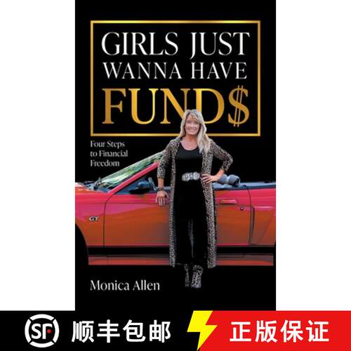 【3-4周达】Girls Just Wanna Have Fund$: Four Steps to Financial Freedom [9781544535746]