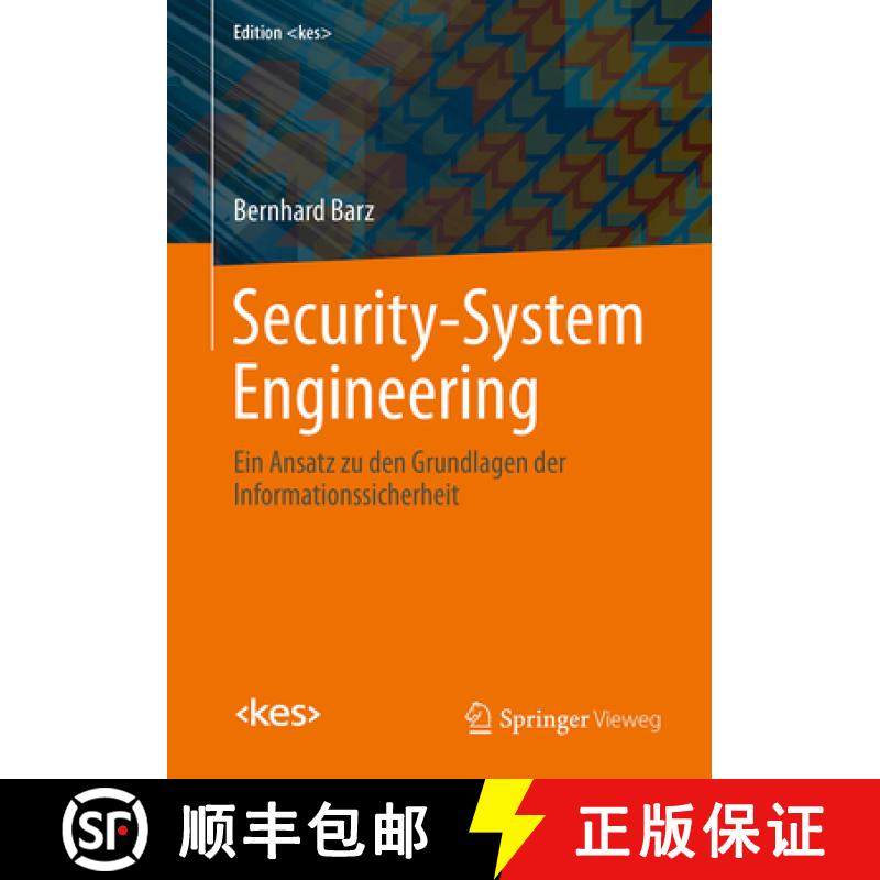 【3-4周达】Security-System Engineering: Ein Ansatz Zu Den Grundlagen Der Informationssicherheit [9783658484583]