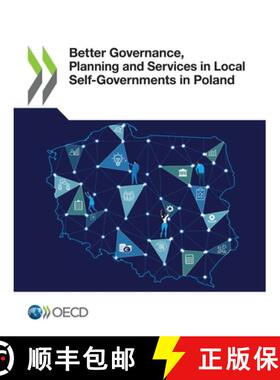 【3-4周达】Better Governance, Planning and Services in Local Self-Governments in Poland [9789264440869]