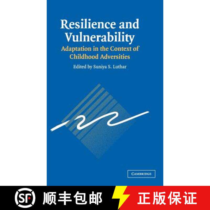 【3-4周达】Resilience and Vulnerability: Adaptation in the Context of Childhood Adversities [9780521807012]
