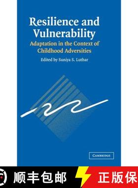 【3-4周达】Resilience and Vulnerability: Adaptation in the Context of Childhood Adversities [9780521807012]