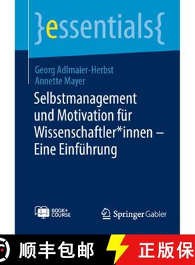 【3-4周达】Selbstmanagement Und Motivation Für Wissenschaftler*innen - Eine Einführung [9783658459130]