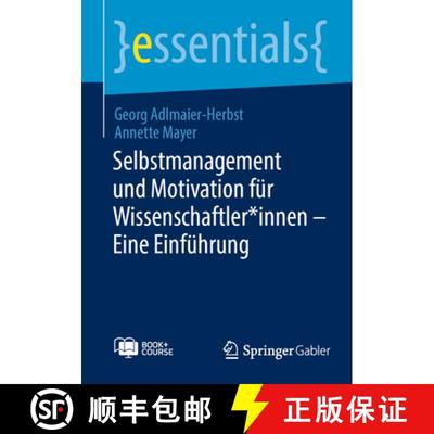 【3-4周达】Selbstmanagement und Motivation für Wissenschaftler*innen – Eine Einführung [9783658459130]