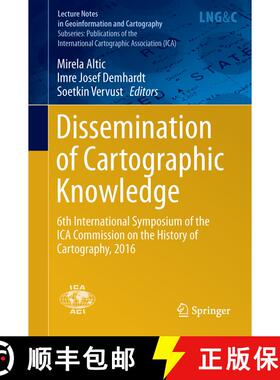 【3-4周达】Dissemination of Cartographic Knowledge : 6th International Symposium of the ICA Commissio... [9783319615141]