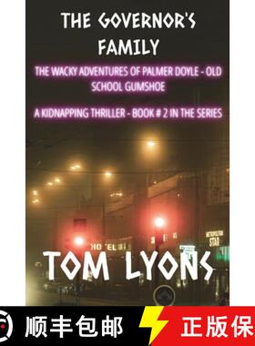 【3-4周达】The Governor's Family: The wacky adventures of Palmer Doyle, old school gumshoe [9798218574291]