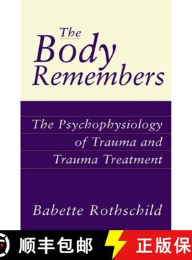 【3-4周达】The Body Remembers: The Psychophysiology of Trauma and Trauma Treatment [9780393703276]