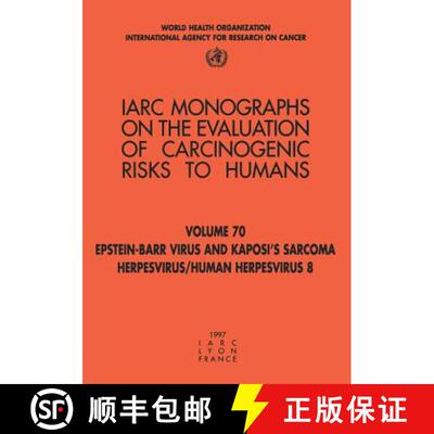 【3-4周达】Epstein-Barr Virus and Kaposi's Sarcoma Herpesvirus/Human Herpes Virus 8: IARC Monograph o... [9789283212706]