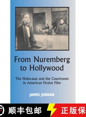 【3-4周达】From Nuremberg to Hollywood: The Holocaust and the Courtroom in American Fictive Film [9780853038740]