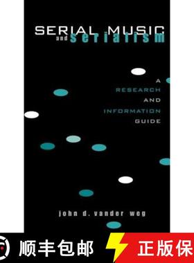 【3-4周达】Serial Music and Serialism : A Research and Information Guide [9780815335283]