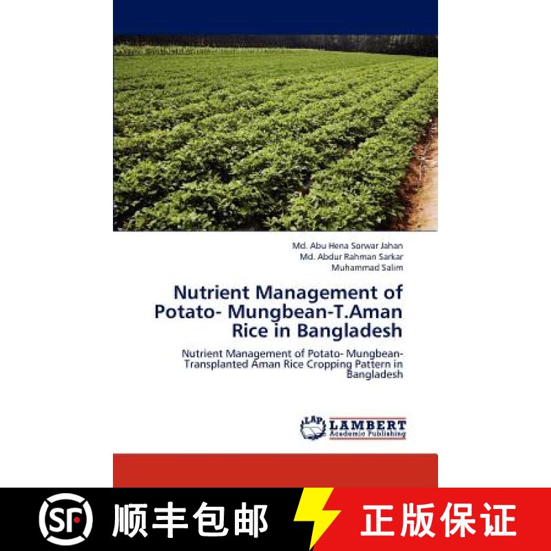 预订 Nutrient Management of Potato- Mungbean-T.Aman Rice in Bangladesh [9783659214530]