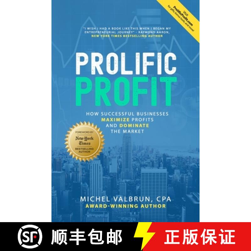 【3-4周达】Prolific Profit: How Successful Businesses Maximize Profits and Dominate the Market [9781734348927]