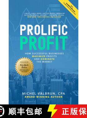 【3-4周达】Prolific Profit: How Successful Businesses Maximize Profits and Dominate the Market [9781734348927]