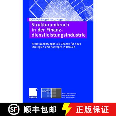 【3-4周达】Strukturumbruch in der Finanzdienstleistungsindustrie : Prozessänderungen als Chance für... [9783834906250]