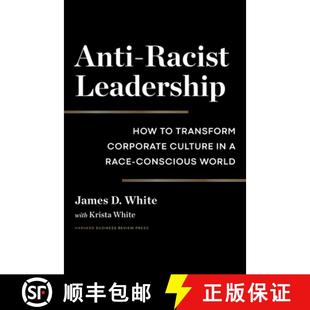 How Race Leadership Anti Conscious Transform World Culture Racist 4周达 9781647821975 Corporate