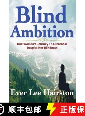 预订 Blind Ambition: One Woman's Journey to Greatness Despite Her Blindness [9781625179166]