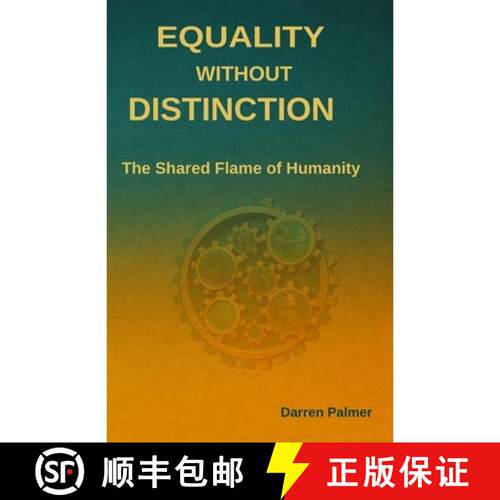 【3-4周达】Equality Without Distinction: The Shared Flame of Humanity [9781068263934]