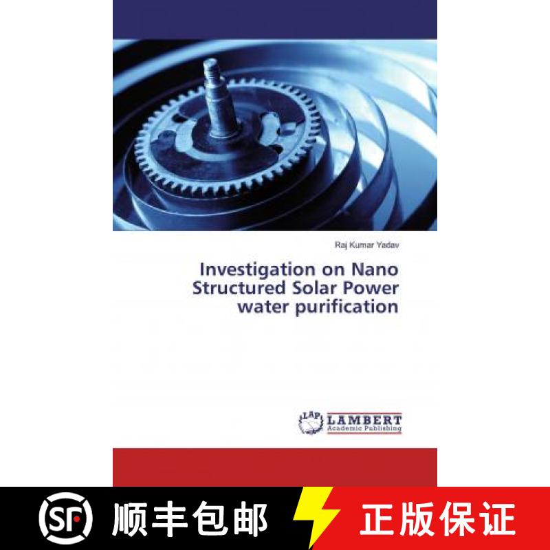 预订 Investigation on Nano Structured Solar Power water purification [9786139931231]