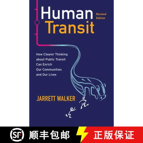 【3-4周达】Human Transit (Revised Edition) – How Clearer Thinking about Public Transit Can Enrich Ou... [9781642833058]