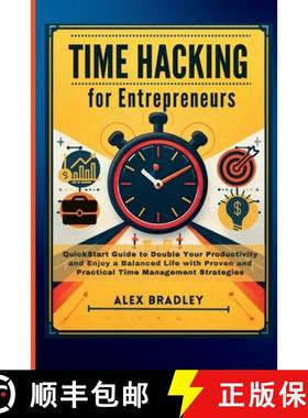 预订 Time Hacking for Entrepreneurs: QuickStart Guide to Double Your Productivity and Enjoy a Balance... [9798348465841]