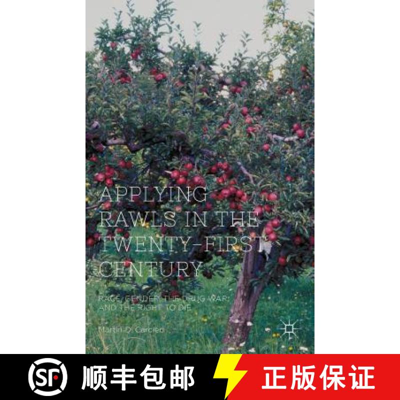 【3-4周达】Applying Rawls in the Twenty-First Century: Race, Gender, the Drug War, and the Right to Die [9781137456489]