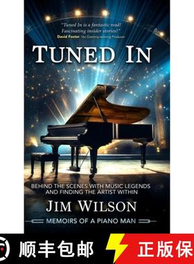 【3-4周达】Tuned In - Memoirs of a Piano Man: Behind the Scenes with Music Legends and Finding the Ar... [9798989538409]