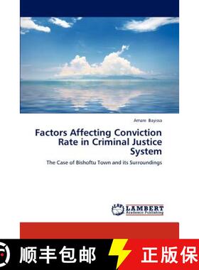 预订 Factors Affecting Conviction Rate in Criminal Justice System [9783659193057]