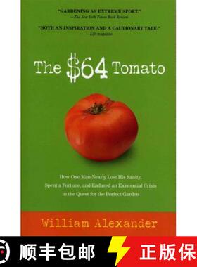 【3-4周达】The $64 Tomato: How One Man Nearly Lost His Sanity, Spent a Fortune, and Endured an Existe... [9781565125575]