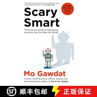 【3-4周达】Scary Smart : The Future of Artificial Intelligence and How You Can Save Our World [9781529077650]
