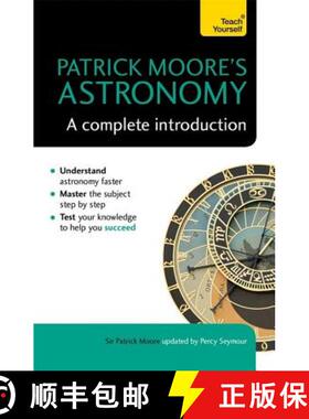【3-4周达】Patrick Moore's Astronomy: A Complete Introduction: Teach Yourself [9781473608757]