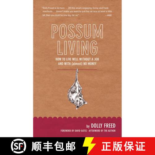 【3-4周达】Possum Living: How to Live Well Without a Job and with (Almost) No Money (Revised Edition) [9780982053935]