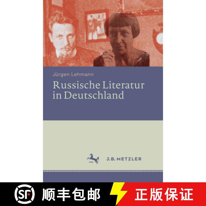 【3-4周达】Russische Literatur in Deutschland: Ihre Rezeption Durch Deutschsprachige Schriftsteller U... [9783476025289]