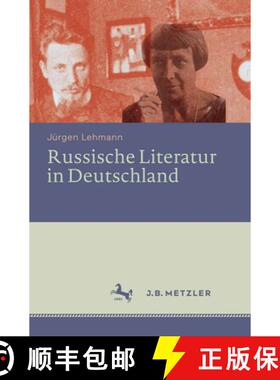 【3-4周达】Russische Literatur in Deutschland: Ihre Rezeption Durch Deutschsprachige Schriftsteller U... [9783476025289]