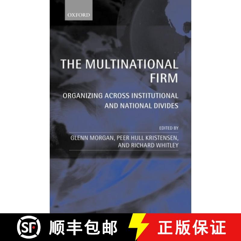 【3-4周达】The Multinational Firm: Organizing Across Institutional and National Divides [9780199259298]