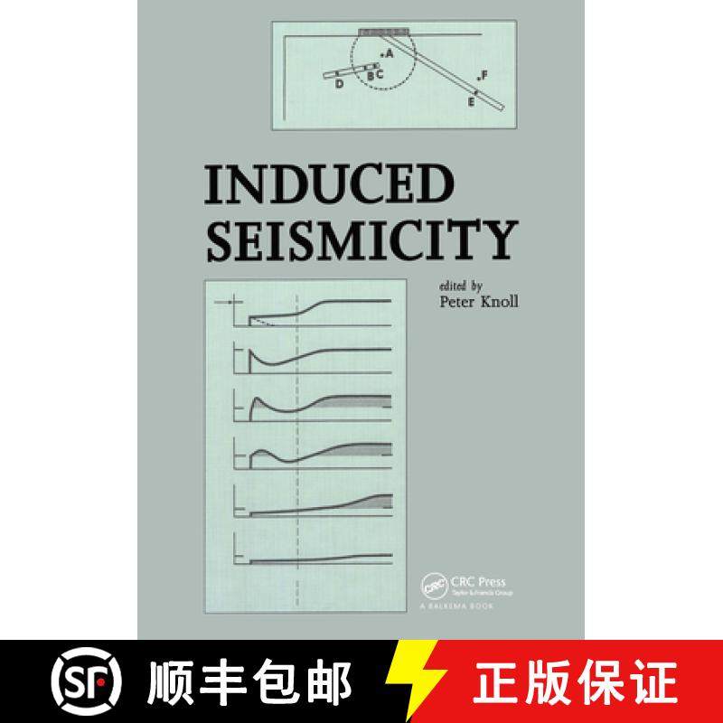 【3-4周达】Induced Seismicity: Session : 5th Meeting on Stress, Strength and Viscosity in the Lithosp... [9789054101154]