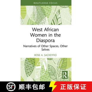 【3-4周达】West African Women in the Diaspora: Narratives of Other Spaces, Other Selves [9781032113098]