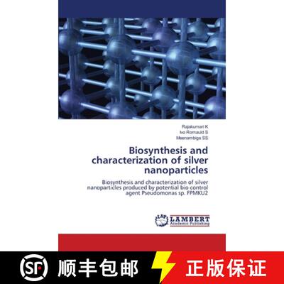 【3-4周达】Biosynthesis and characterization of silver nanoparticles [9786207649006]