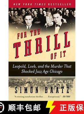 【3-4周达】For the Thrill of It: Leopold, Loeb, and the Murder That Shocked Jazz Age Chicago [9780060781026]