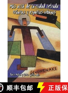【3-4周达】Más Allá de la Ciudad Letrada: Crónicas Y Espacios Urbanos [9781930744172]