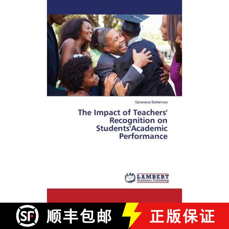 预订 The Impact of Teachers' Recognition on Students'Academic Performance [9783659787195]