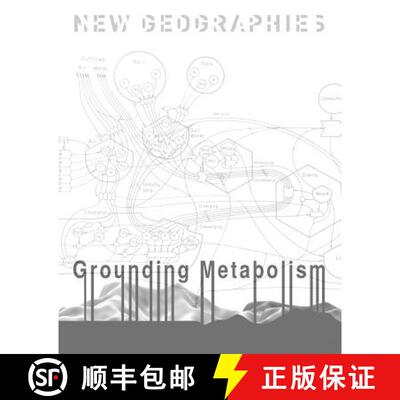 【3-4周达】New Geographies, 6 - Grounding Metabolism: Grounding Metabolism [9781934510377]