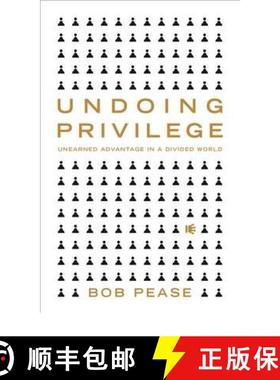 预订 Undoing Privilege: Unearned Advantage in a Divided World [9781848130296]