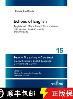 【3-4周达】Echoes of English : Anglicisms in Minor Speech Communities - with Special Focus on Danish ... [9783631783795]