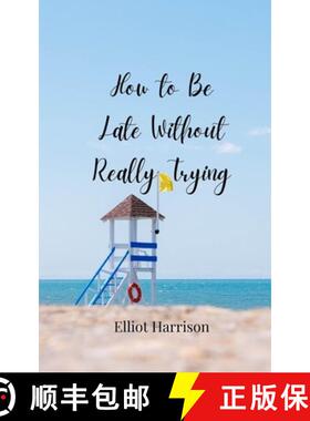 【3-4周达】How to Be Late Without Really Trying [9783690855945]