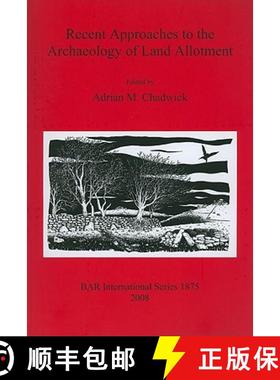 【3-4周达】Recent Approaches to the Archaeology of Land Allotment [9781407303550]
