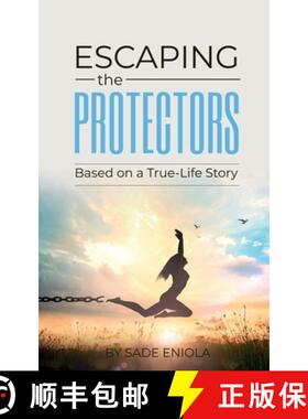 预订 Escaping the Protectors: Based on a True-Life Story [9781915147479]