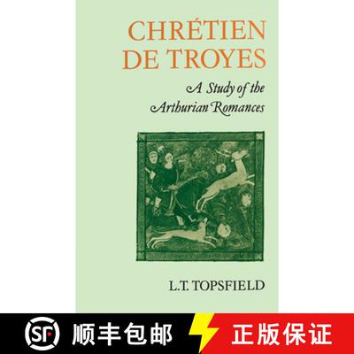 【3-4周达】Chrétien de Troyes: A Study of the Arthurian Romances [9780521155298]