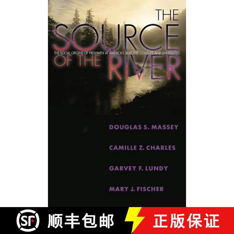 【3-4周达】The Source of the River: The Social Origins of Freshmen at America's Selective Colleges an... [9780691125978]