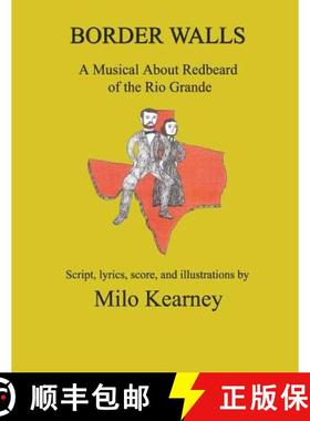 【3-4周达】Border Walls: A Musical About Redbeard of the Rio Grande [9781630650827]